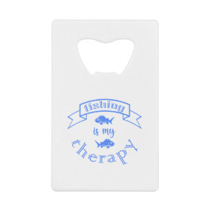 Banner ribbon quote Fishing is my therapy Credit Card Bottle Opener
