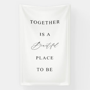 Bannière de mariage « Ensemble est un bel endroit