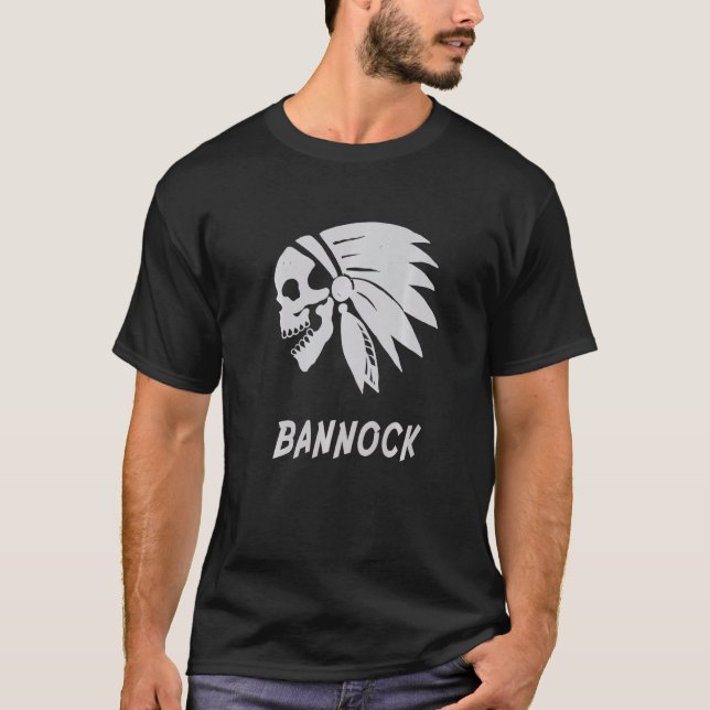 Bannock Native American Indian Born Freedom Evil S T-Shirt (Front)