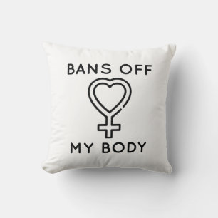 Bans Off My Body Throw Pillow