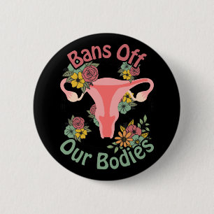 Bans Off Our Bodies 2 Inch Round Button
