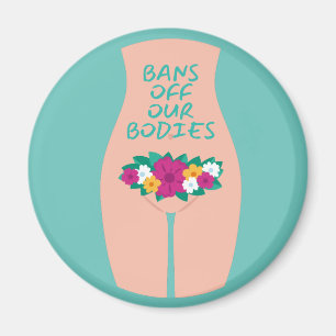 Bans Off Our Bodies Aqua Magnet