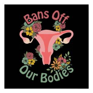 Bans Off Our Bodies Poster