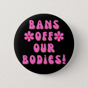 Bans Off Our Bodies Retro Pink Typography Button