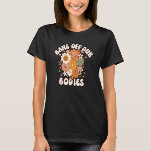 Bans Off Our Bodies T-Shirt