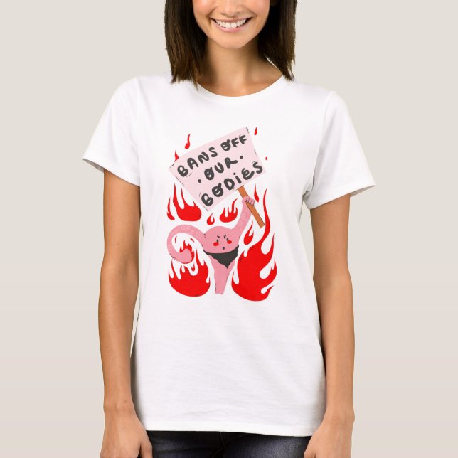 bans off our bodies womens rights angry uterus T-Shirt (Front)
