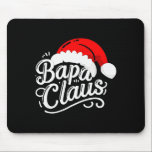 Bapa Claus Christmas Santa's Pajama Family Matchin Mouse Pad<br><div class="desc">Bapa Claus Christmas Santa's Pajama Family Matching</div>