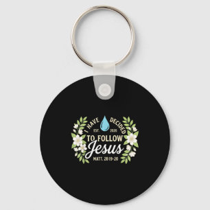Baptism have decided to follow jesus scripture keychain