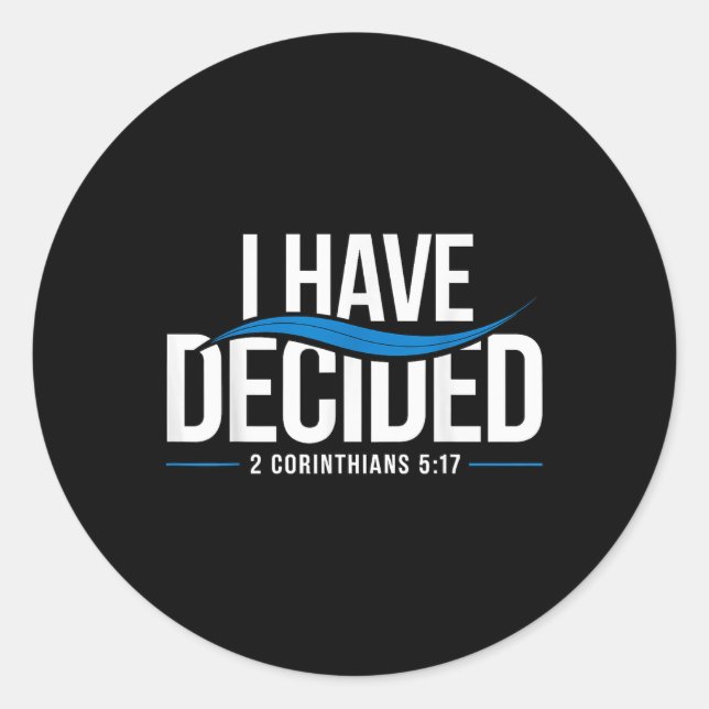 Baptism I Have Decided Baptized _1  Classic Round Sticker (Front)