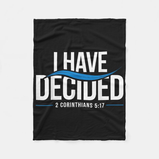 Baptism I Have Decided Baptized _1  Fleece Blanket (Front)