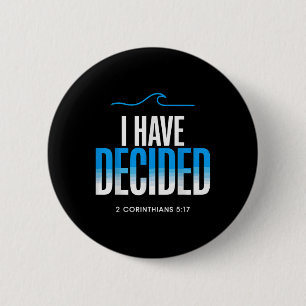 Baptism I Have Decided Baptized  2 Inch Round Button