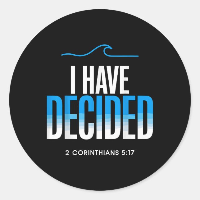 Baptism I Have Decided Baptized  Classic Round Sticker (Front)
