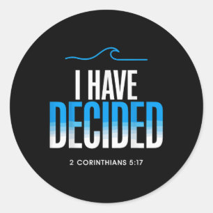 Baptism I Have Decided Baptized  Classic Round Sticker