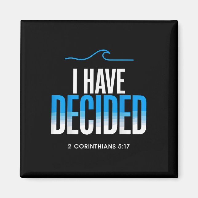 Baptism I Have Decided Baptized  Magnet (Front)