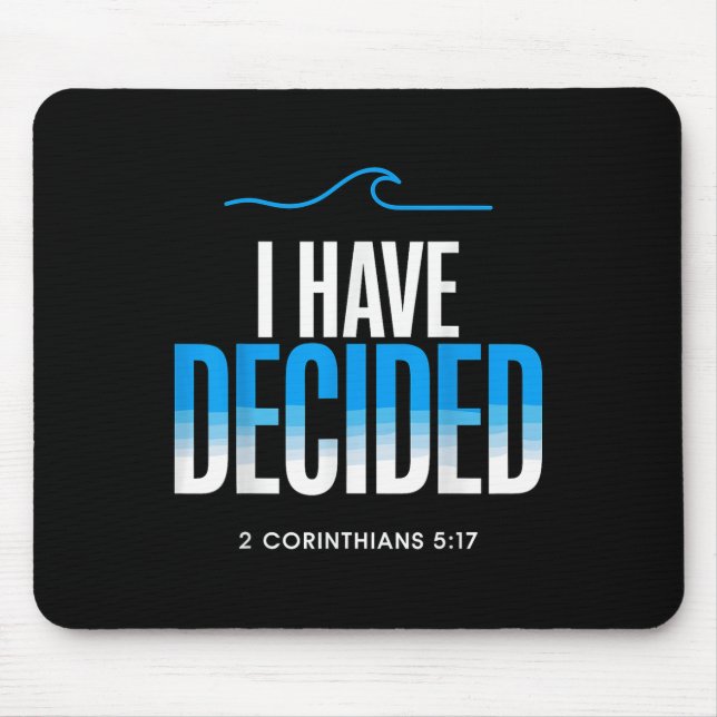 Baptism I Have Decided Baptized  Mouse Pad (Front)