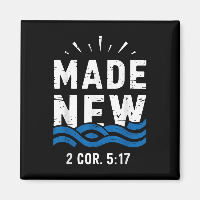 Baptism Made New 2 Cor 5-17 Baptized  Magnet (Front)