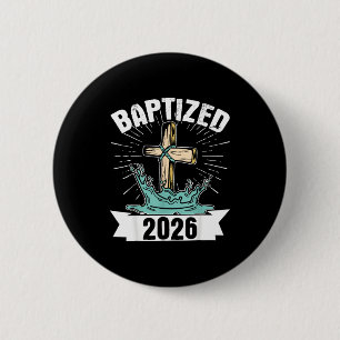 Baptized 2026 2 inch round button