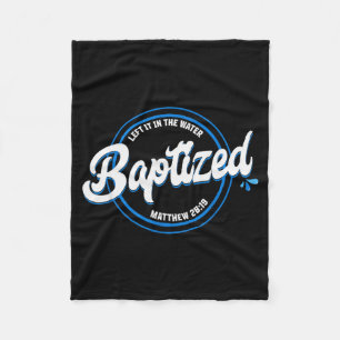 Baptized Christian Baptism Left It In The Water Ma Fleece Blanket