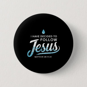 Baptized I Have Decided To Follow Jesus Baptism 2 Inch Round Button