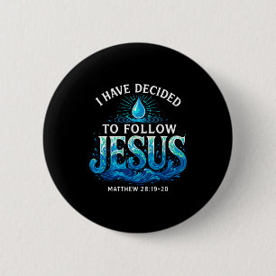 Baptized I Have Decided To Follow Jesus Baptism 2 Inch Round Button