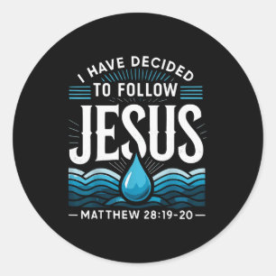 Baptized I Have Decided To Follow Jesus Baptism Classic Round Sticker