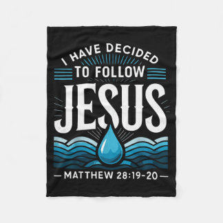 Baptized I Have Decided To Follow Jesus Baptism Fleece Blanket