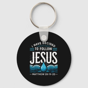 Baptized I Have Decided To Follow Jesus Baptism  Keychain