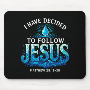 Baptized I Have Decided To Follow Jesus Baptism Mouse Pad