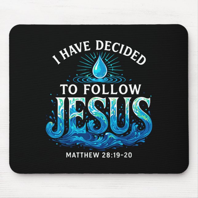 Baptized I Have Decided To Follow Jesus Baptism  Mouse Pad (Front)