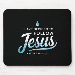 Baptized I Have Decided To Follow Jesus Baptism  Mouse Pad