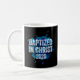 Baptized in Christ 2020 Baptism Church Christian C Coffee Mug