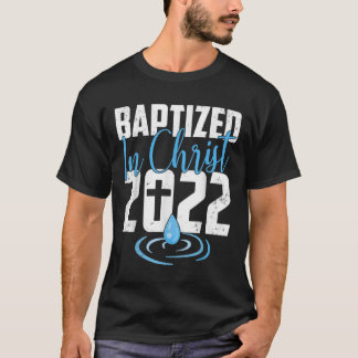 Baptized In Christ 2022 Water Baptism Church Group T-Shirt
