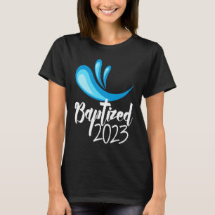 Baptized in Christ 2023 RCIA Catholic Baptism of t T-Shirt