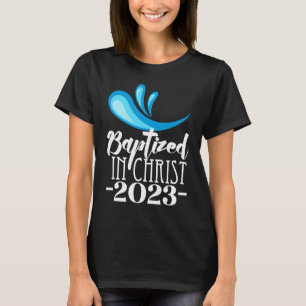 Baptized in Christ 2023 RCIA Catholic Baptism of t T-Shirt