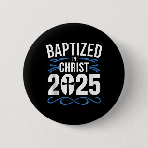 Baptized In Christ 2025 Catholic Baptism Jesus God 2 Inch Round Button