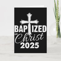 Baptized In Christ 2025 - Christian Cross Salvatio