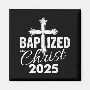 Baptized In Christ 2025 - Christian Cross Salvatio Magnet