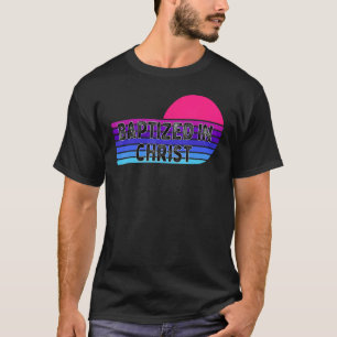 Baptized in Christ for Adult Baptism Clothing T-Shirt