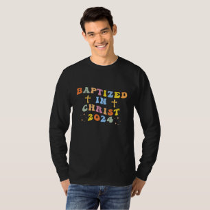 Baptized in Christ T-Shirt