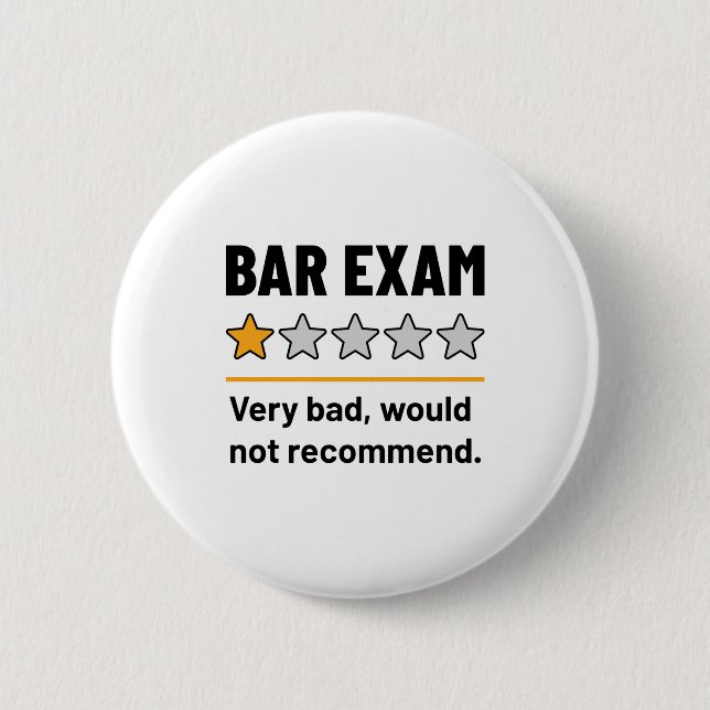 Bar Exam Funny 1 Star Very Bad Would Not Recommend 2 Inch Round Button (Front)