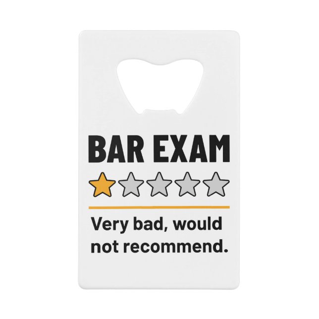 Bar Exam Funny 1 Star Very Bad Would Not Recommend Credit Card Bottle Opener (Front)