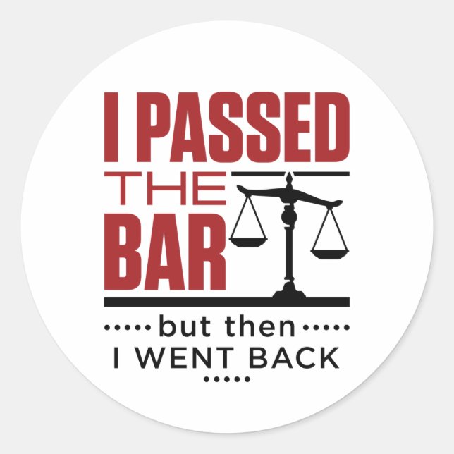 Bar Exam Funny Joke I Passed the Bar Classic Round Sticker (Front)