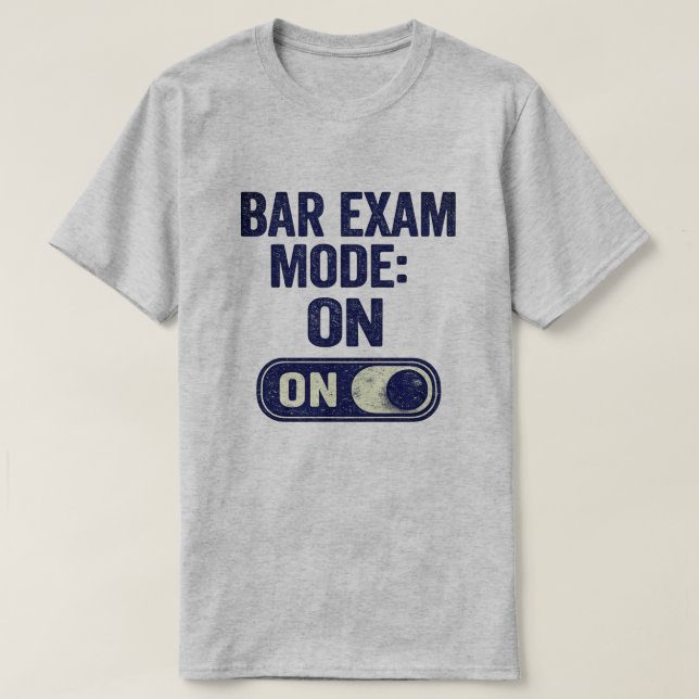 Bar Exam Mode On Law School Graphic T-Shirt (Design Front)