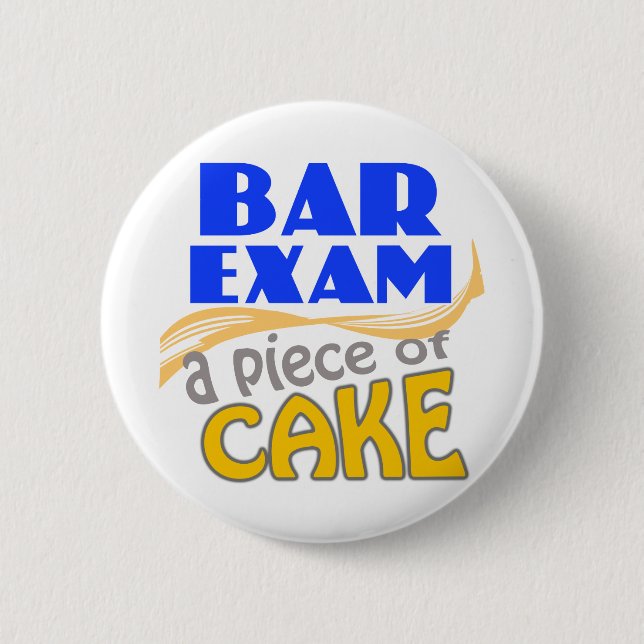 Bar Exam - Piece of Cake 2 Inch Round Button (Front)