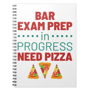 Bar Exam Prep in Progress Need Pizza Notebook