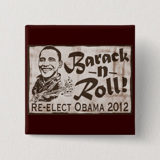 Barack and Roll Obama 2012 Gear 2 Inch Square Button (Front)