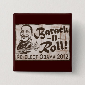 Barack and Roll Obama 2012 Gear 2 Inch Square Button