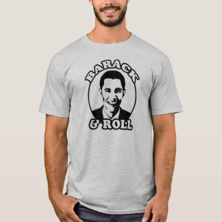 Barack and Roll T-Shirt