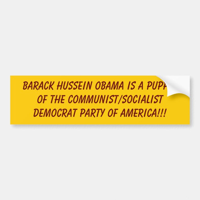 Barack Hussein Obama is a Puppet of the Communi... Bumper Sticker (Front)