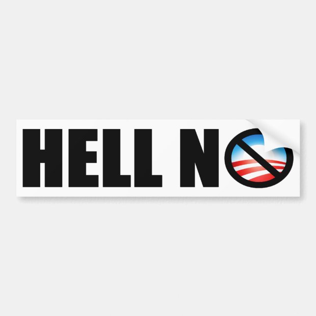 Barack Obama 2012? Hell No! Bumper Sticker (Front)